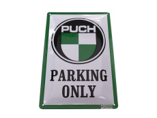 Bord Puch Parking Only 30x20cm