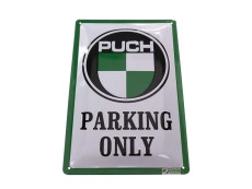 Bord Puch Parking Only 30x20cm